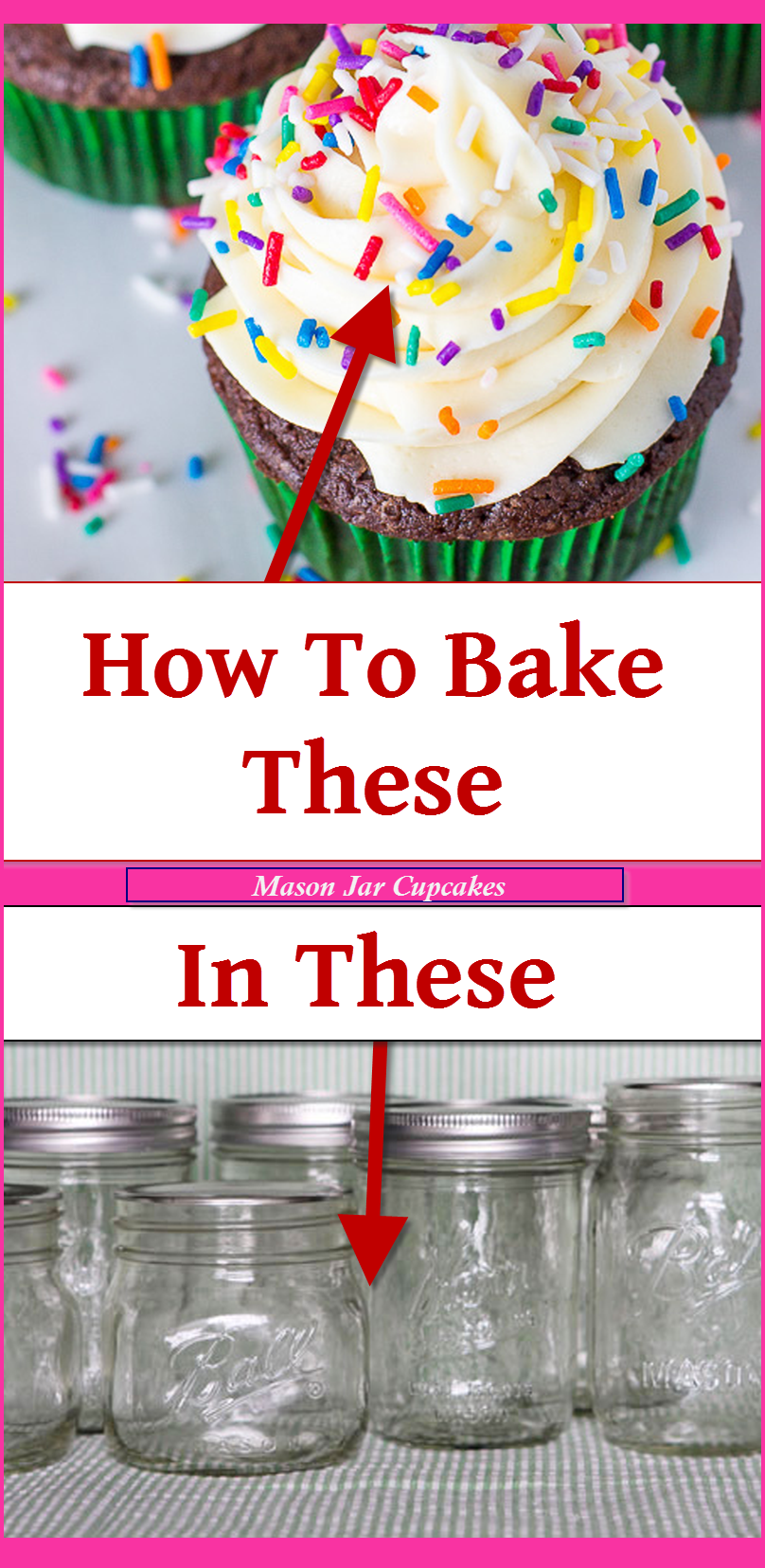 How To Bake Cupcakes in a Jar - Mason Jar Cupcakes DIY Instructions and recipes.  Great idea for baby showers, birthdays, or to give as homemade gifts.