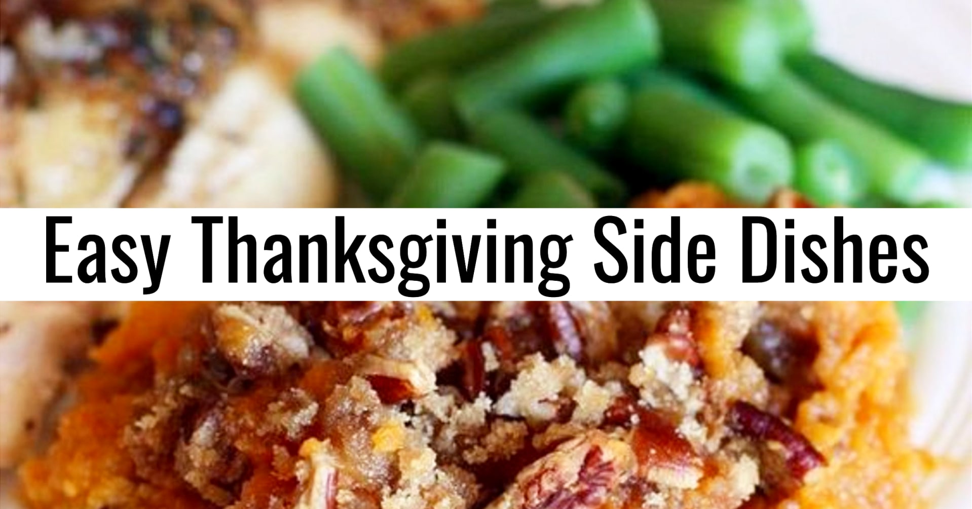 Easy Thanksgiving recipes - Thanksgiving vegetable side dishes and more easy make ahead side dishes for Thanksgiving or any Holiday dinner meal