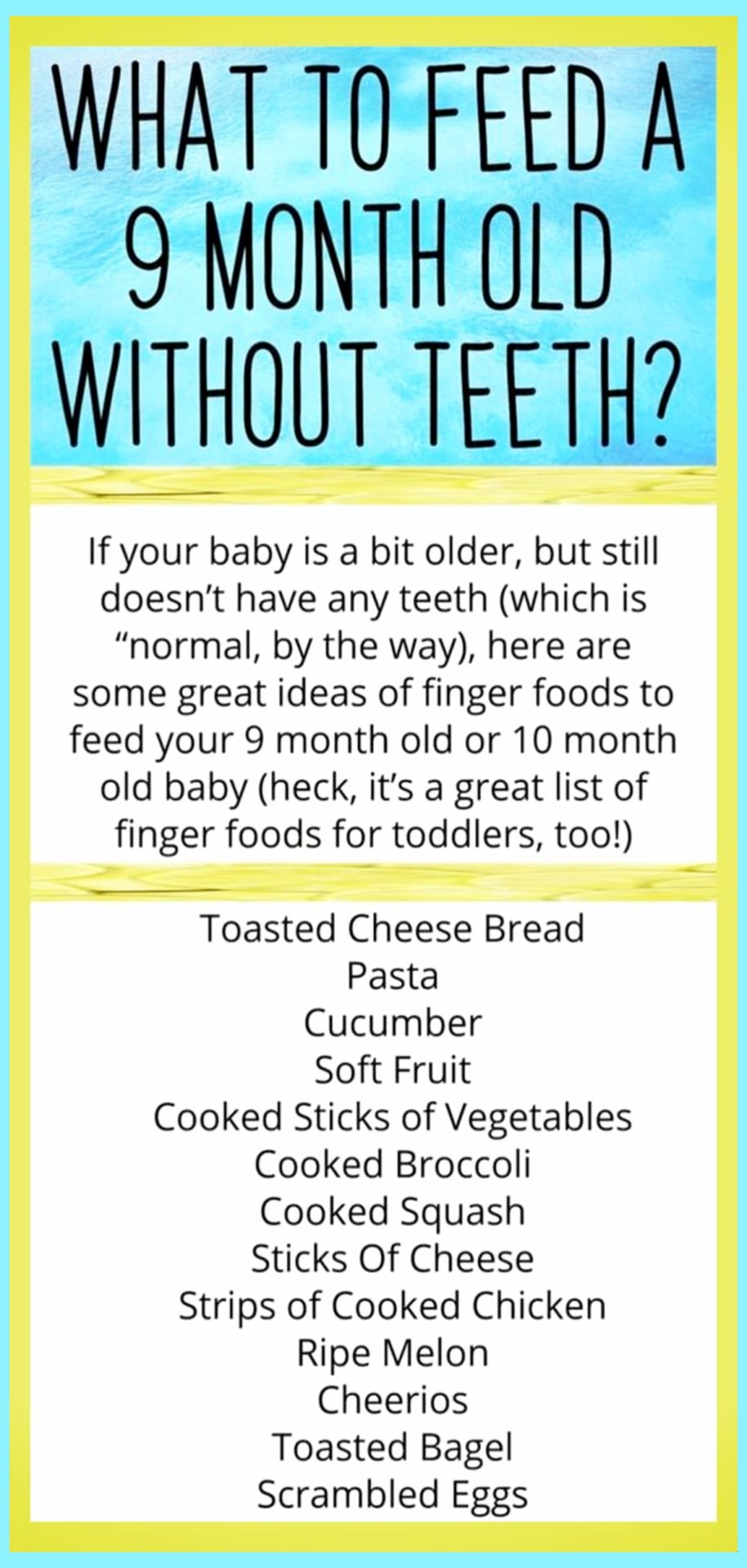 Baby Finger Food Ideas - Baby Finger Food Recipes and First Foods List for Baby with No Teeth and more fingers foods for baby by age