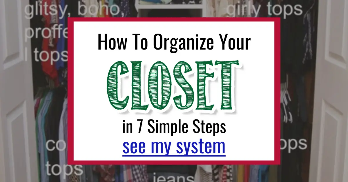 Easy DIY Closet Organizing System in 7 Easy Steps - How to declutter and organize your closet FAST