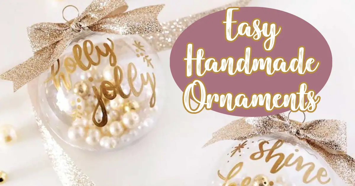 Easy Holiday Ornaments To Make For Christmas This Year