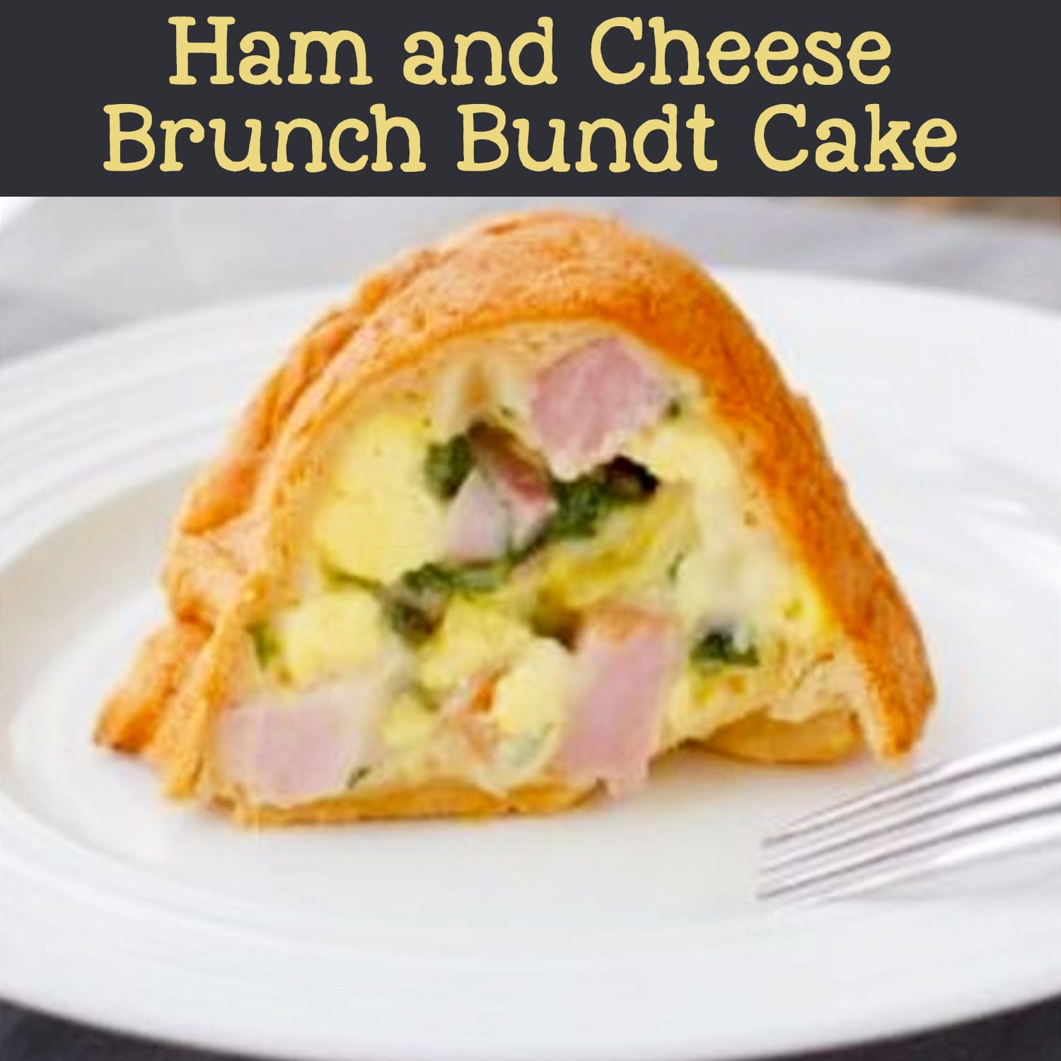 Brunch food ideas and make ahead breakfast recipes for a crowd or for guests.  Ham and cheese brunch bundt cake recipe