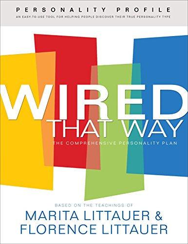 Wired That Way Personality Profile: An Easy-to-Use Questionnaire for Helping People Discover Their Unique Personality Type