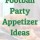 Best Easy Party Appetizers - Guaranteed Crowd Pleasers