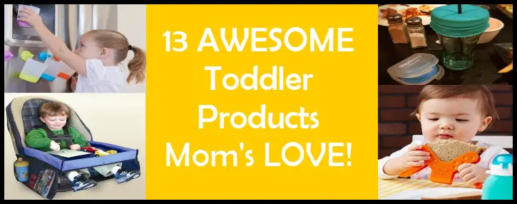 13 GENIUS Toddler Products That Parents LOVE!