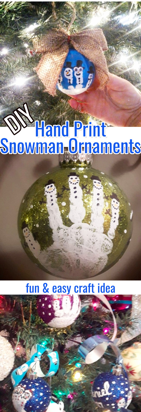 Easy Hand Print Christmas Ornaments To Make - DIY Christmas Ornaments • Family Fingerprint Ornament • Easy Christmas Ornaments to Make • DIY XMas Ornaments • DIY Christmas Crafts • Hand Print Snowman Ornaments • DIY Ornaments for Grandparents • Kids Christmas Crafts