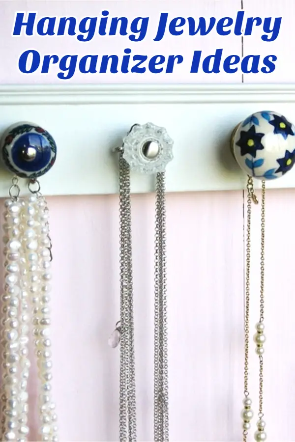 Hanging Jewelry Organizer Ideas