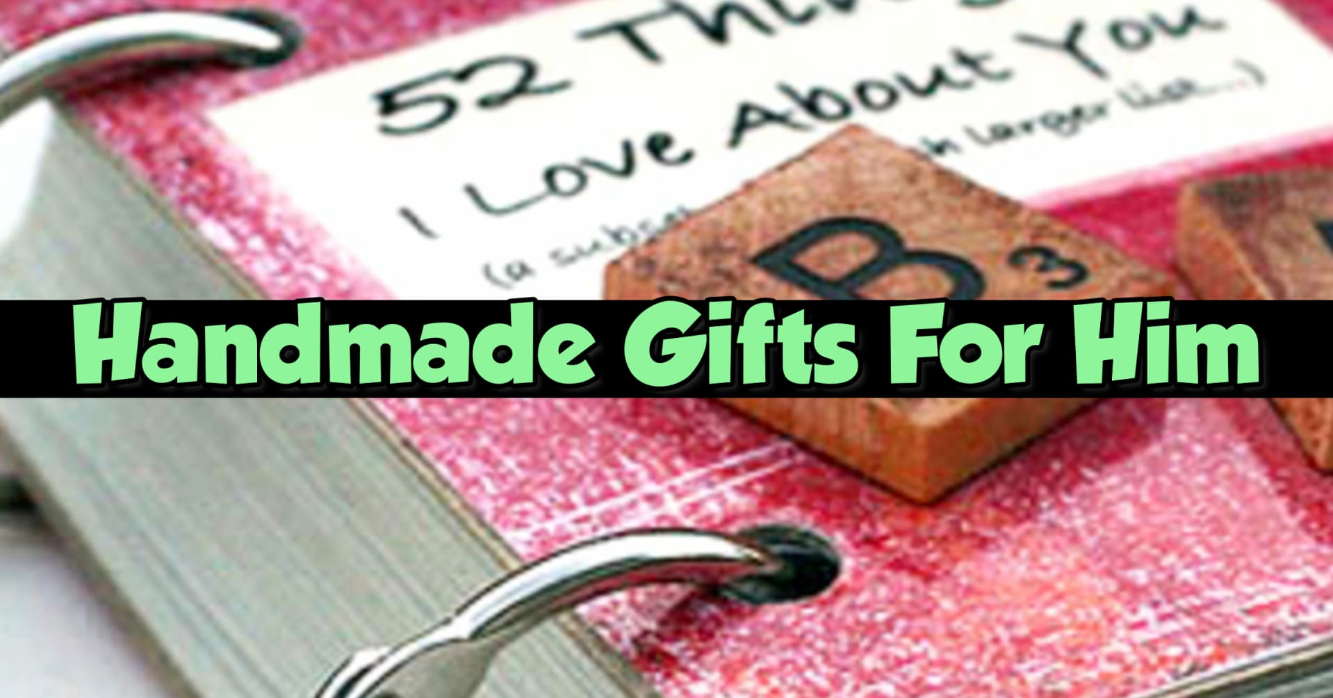 easy DIY handmade gifts for him (boyfriend, husband)