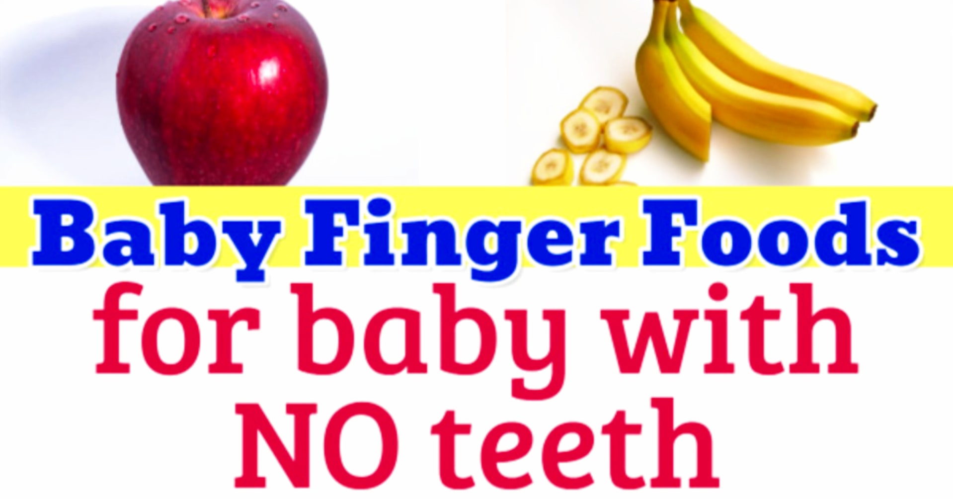 Baby finger foods list for baby with no teeth