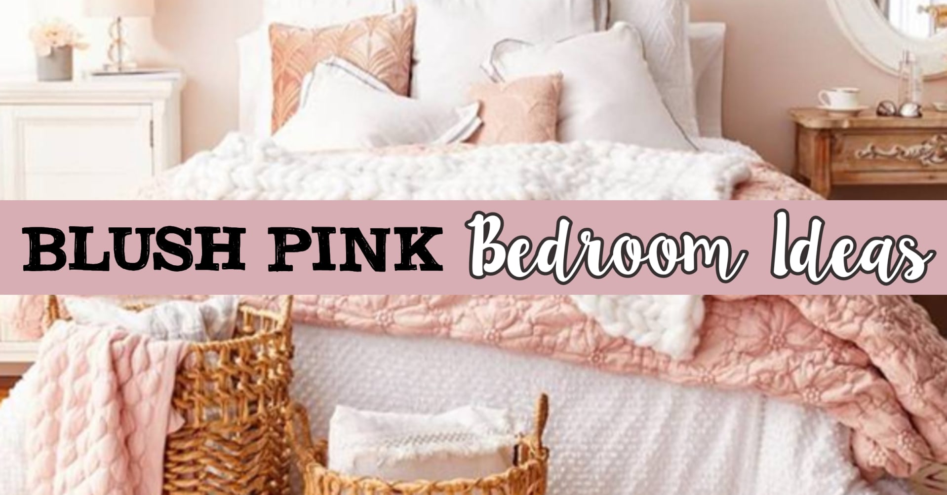 Bedroom Decorating Ideas - Blush Pink Bedrooms and Dusty Rose Bedroom Ideas