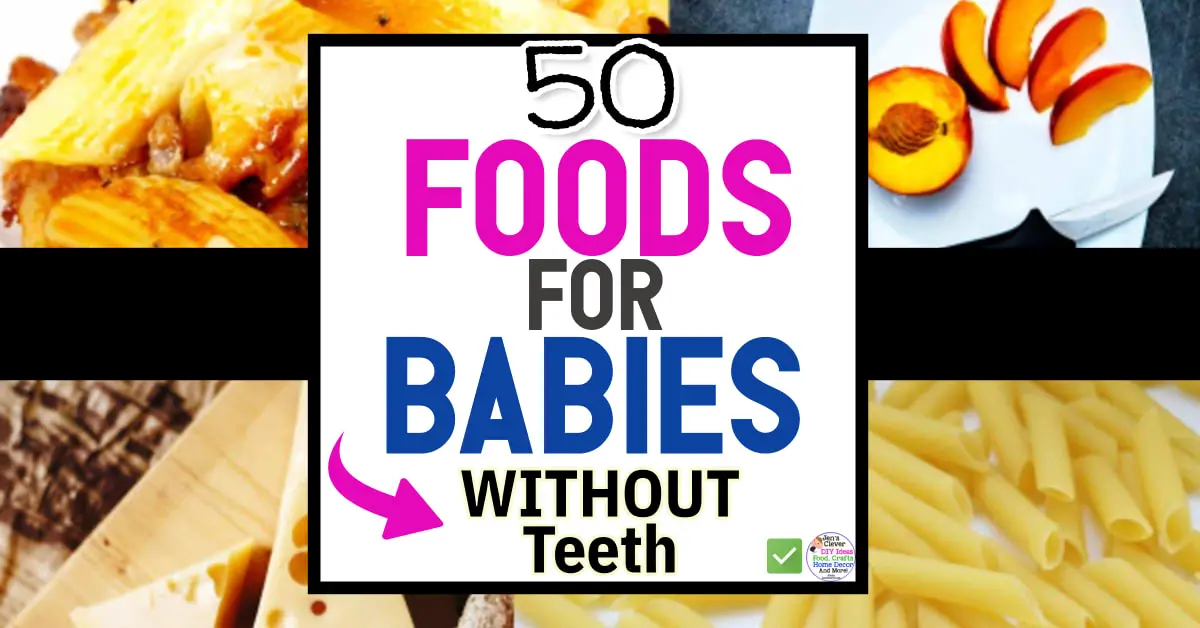Finger foods for 6-7 month old baby with NO teeth - 50 foods for babies withoout teeth