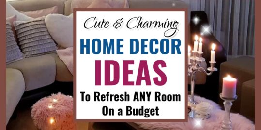 Charming Home Decor Ideas To Refresh Any Room on a Budget  -from small cosy room ideas to cute and unique decorating touches, these charming home decor ideas are perfect for ANY budget...