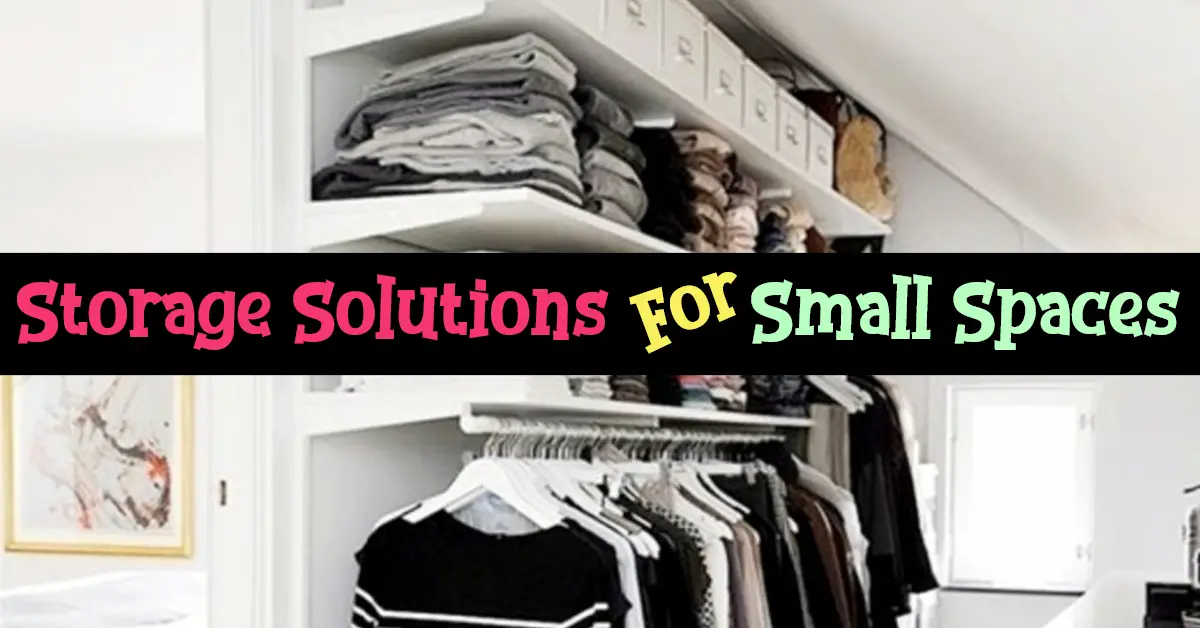 Storage solutions for small spaces - creative organizing ideas for small bedrooms, small apartments, tiny houses and more small spaces