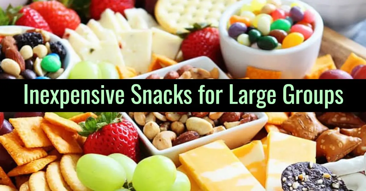 Large Batch Party Food - Inexpensive Snacks For Large Groups