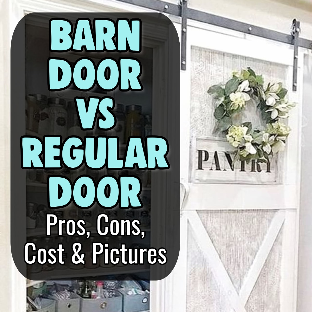 Barn Door vs Regular Door - Pros, Cons, Cost and Pictures
