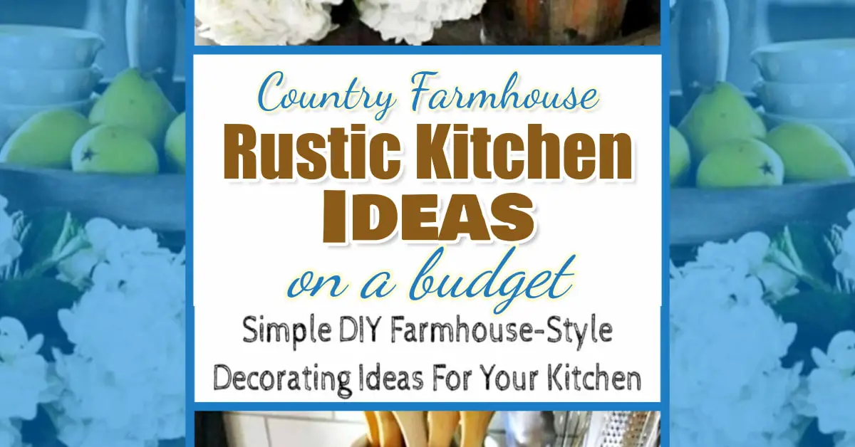Rustic Kitchen Ideas on a Budget - Pictures and cheap DIY ideas for country kitchens, farmhouse kitchens and rustic kitchens -for small kitchens too!