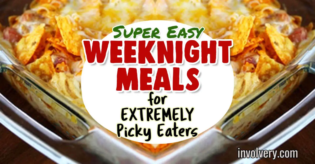 Easy Weeknight Meals For Picky Eaters