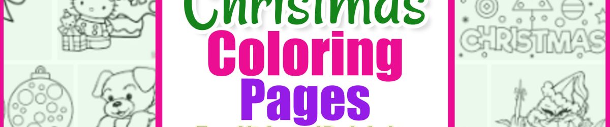 Christmas Coloring Pages-FREE Printables for Kids & Adults