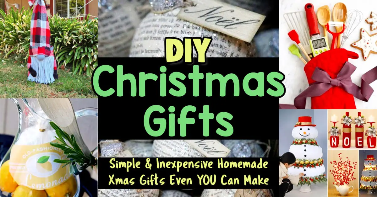 DIY Christmas Gifts-Simple & Inexpensive Homemade Xmas Gifts