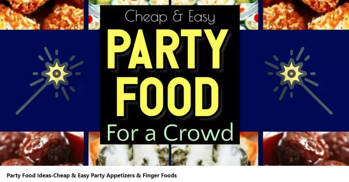 cheap snacks and finger foods for large groups