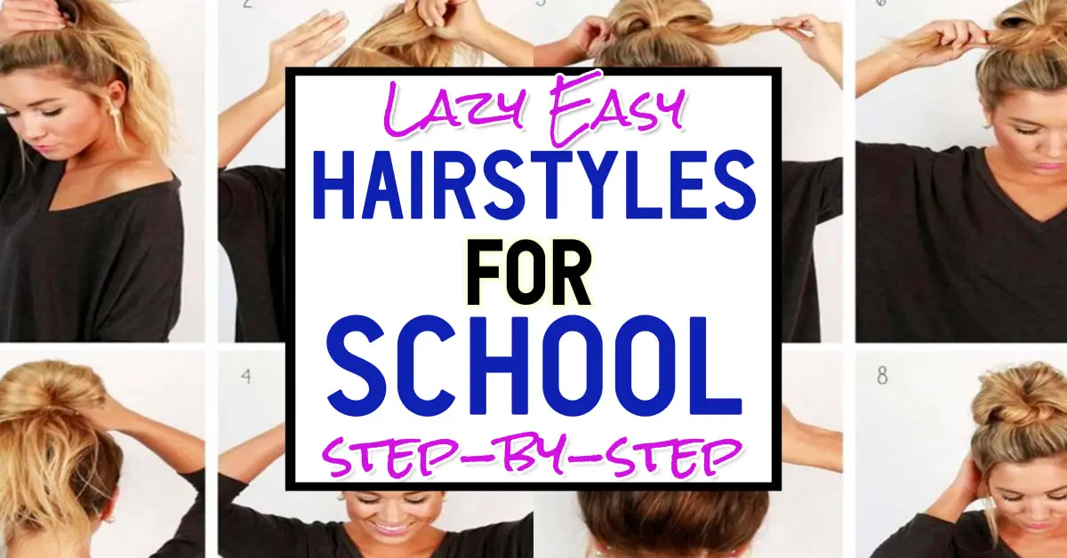 Step By Step Lazy Easy Hairstyles For School To Do Yourself in 5 Minutes-or LESS