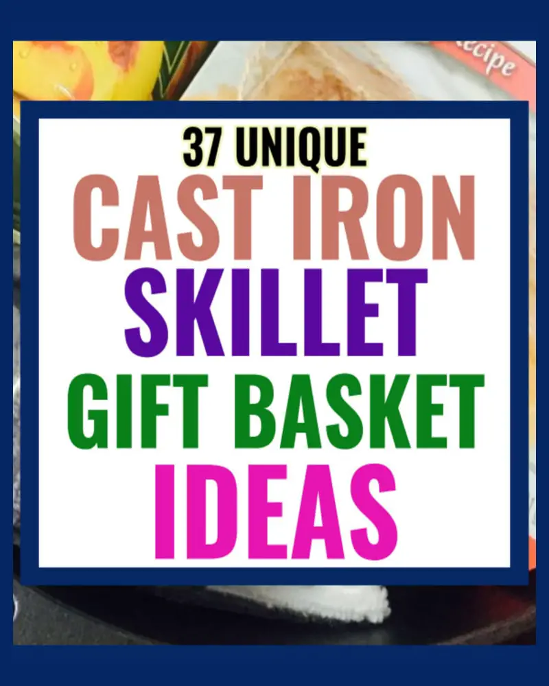 cast iron skillet gift basket ideas