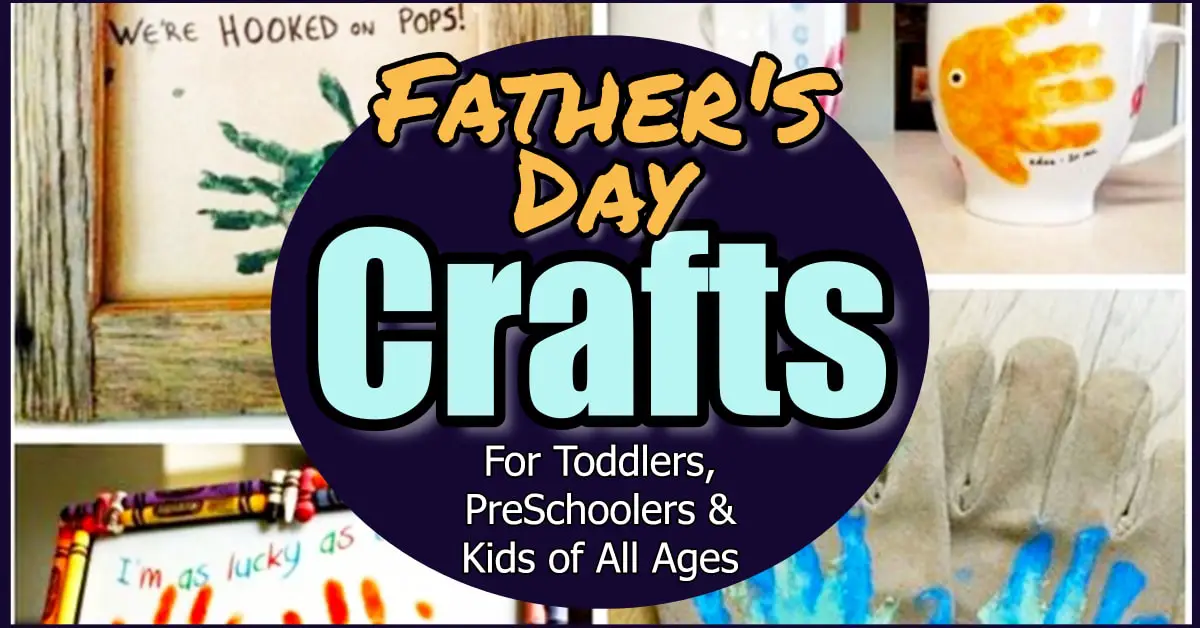 Father's Day Crafts For Toddlers, PreSchoolers & Kids of All Ages