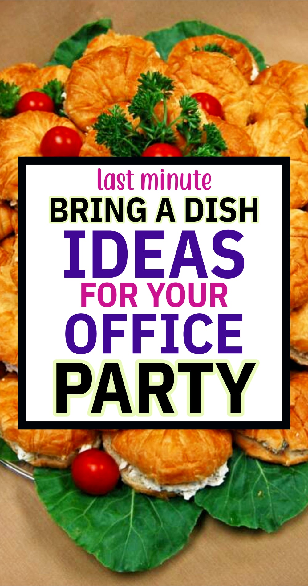 bring a dish ideas for work office party