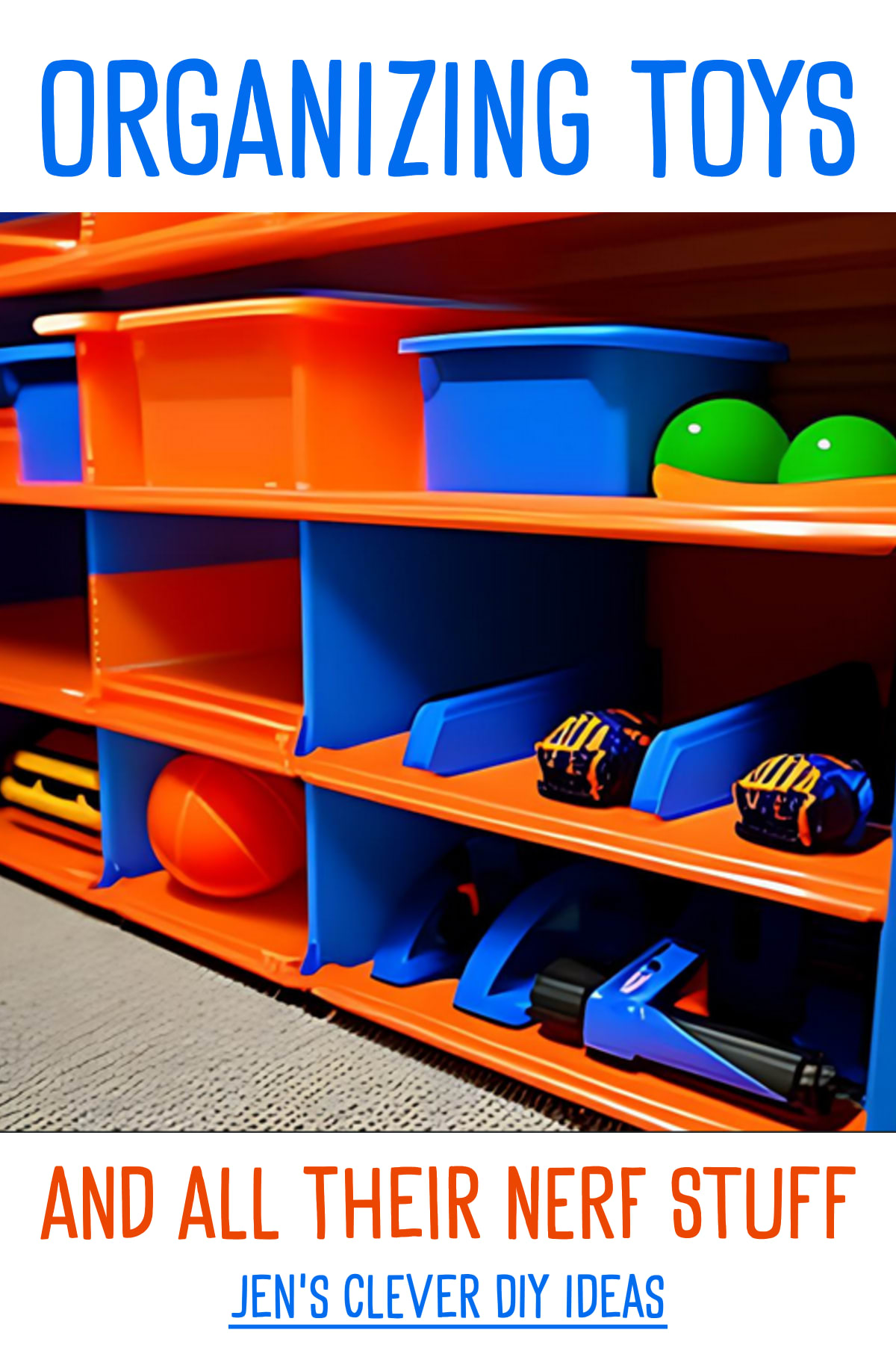 Organizing toys and ALL the kid's NERF stuff