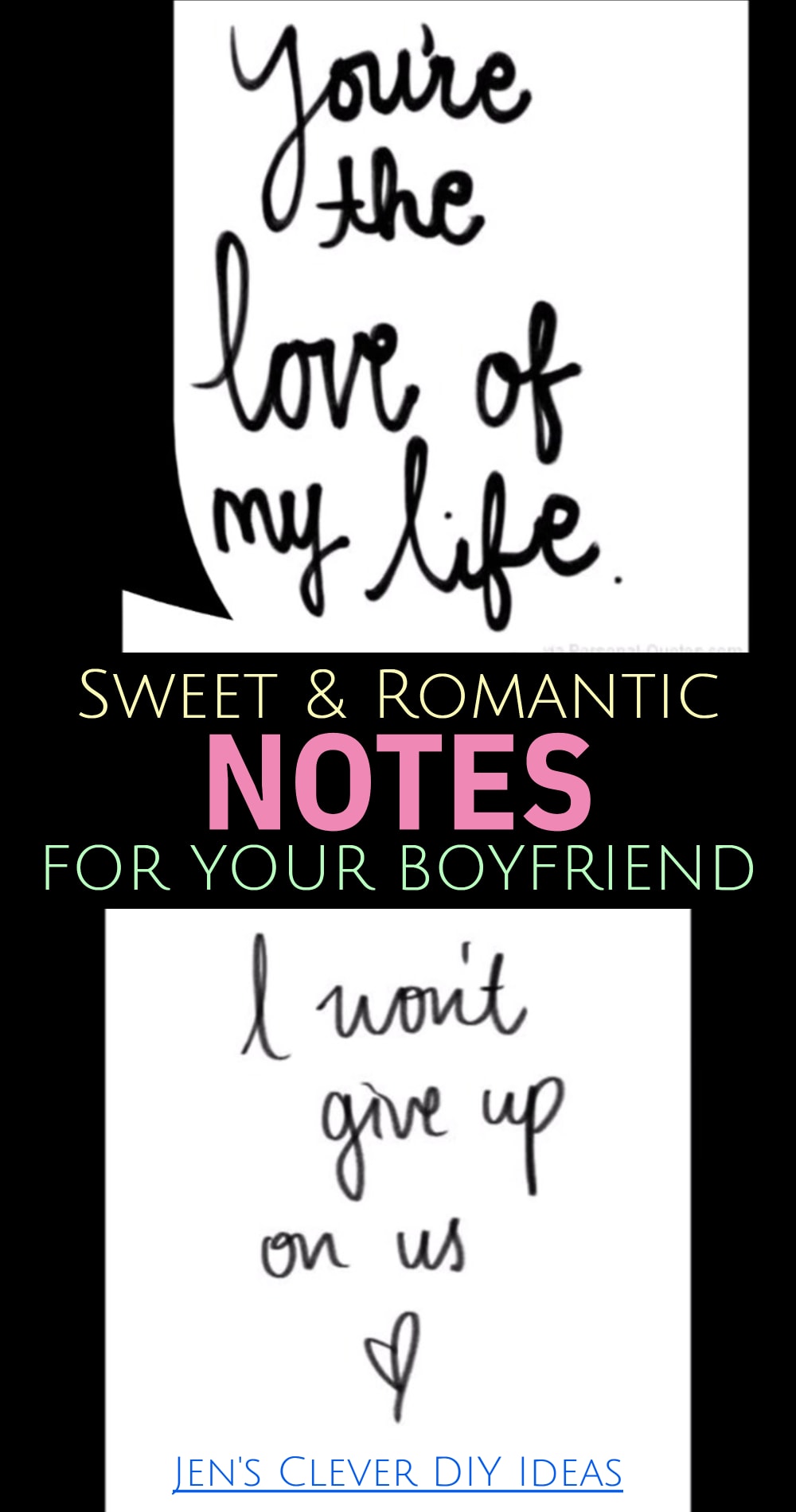 Sweet and romantic notes for your boyfriend, what to write and unique handmade cards to make and give him for Valentine's Day, his birthday, your anniversary and even ideas for long distance relationship love notes
