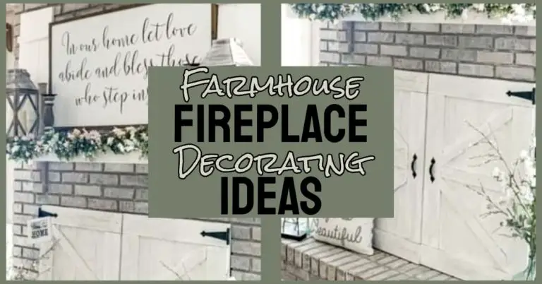 Fireplace Decor – Farmhouse Fireplace Decorating Ideas For a Cozy Living Room Year Round