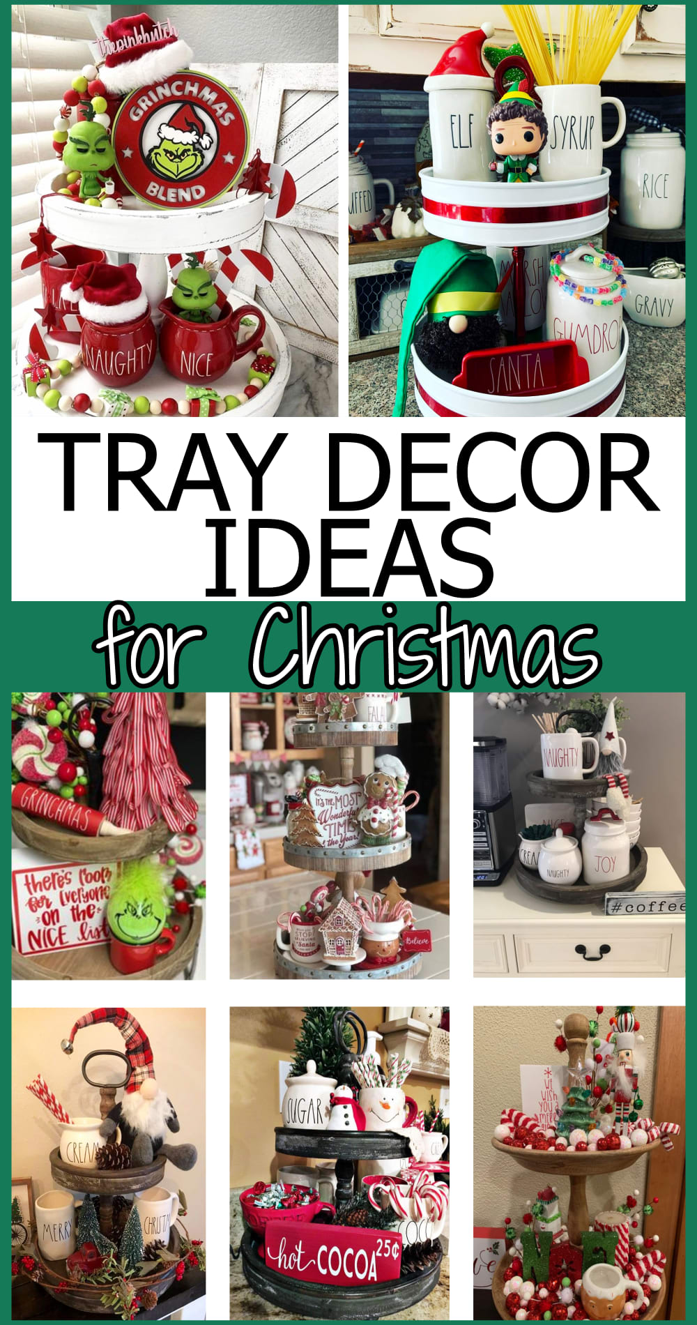 Tray decor ideas for Christmas tiered trays and wooden table trays - Grinch decorations, Buddy the Elf, gnomes, hot cocoa bar and more
