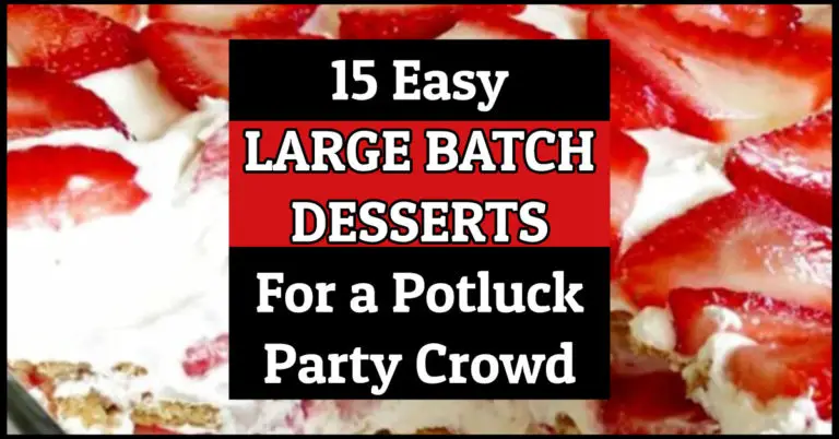 Large Batch Desserts-15 Easy Sweet Treats For a Crowd