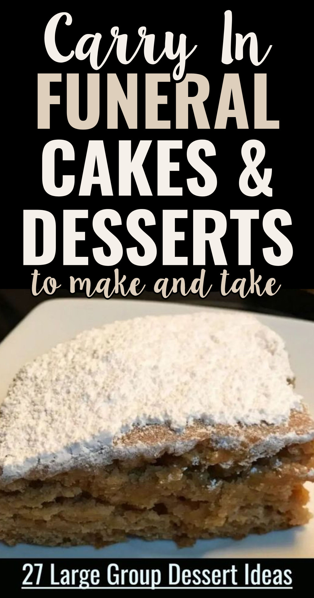carry in funeral cakes and desserts