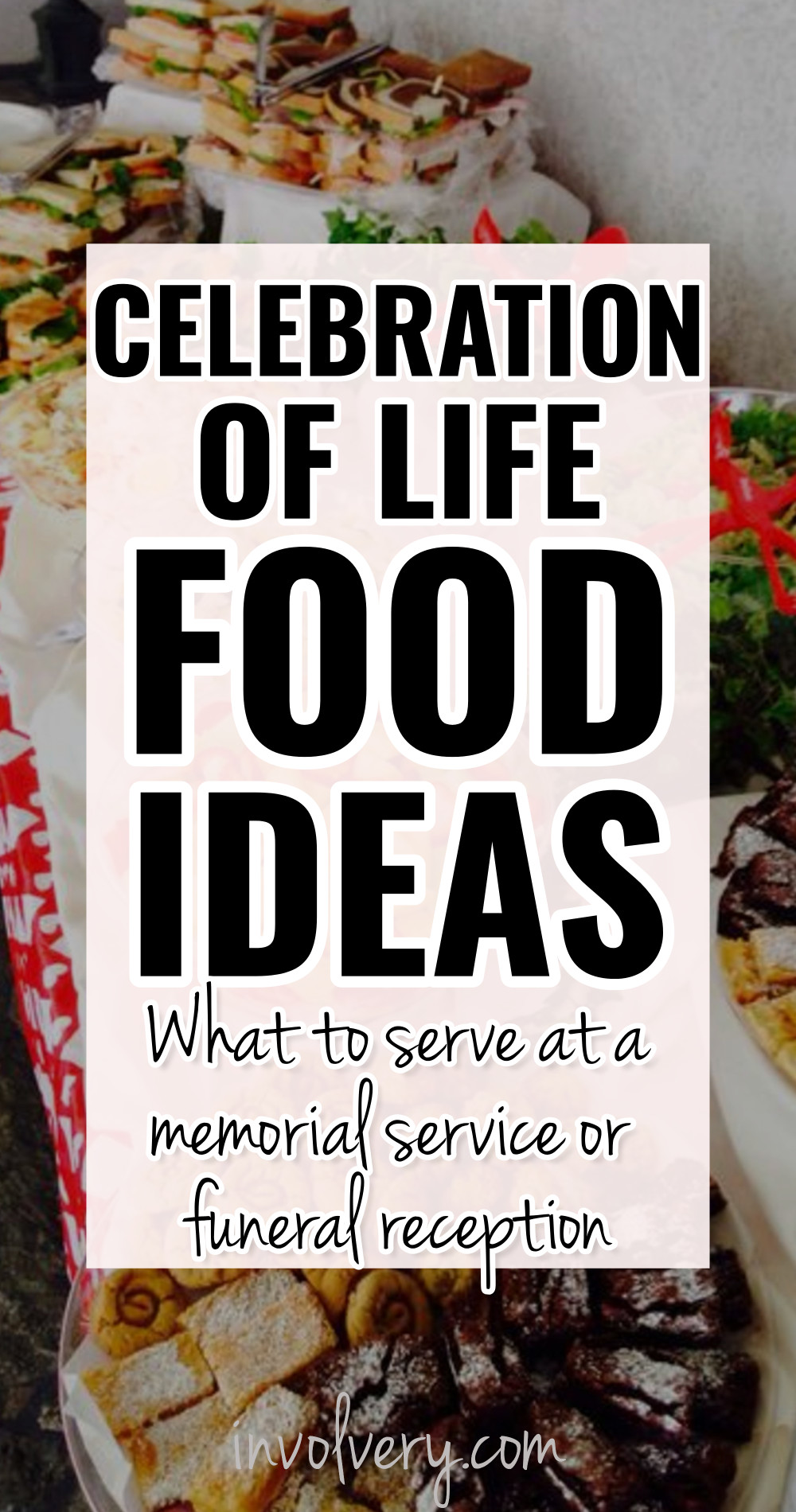 Celebration of Life Food Ideas For a Memorial Service or Funeral Reception