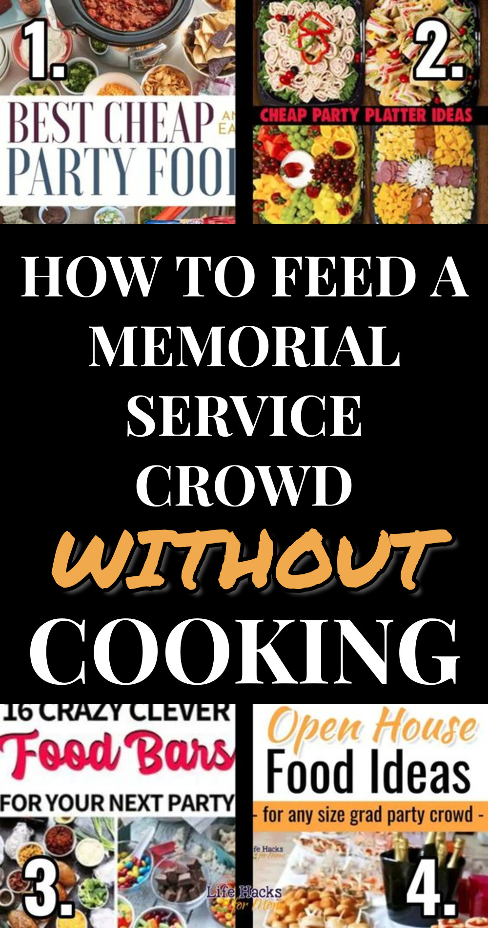 how to feed a memorial service crowd WITHOUT cooking