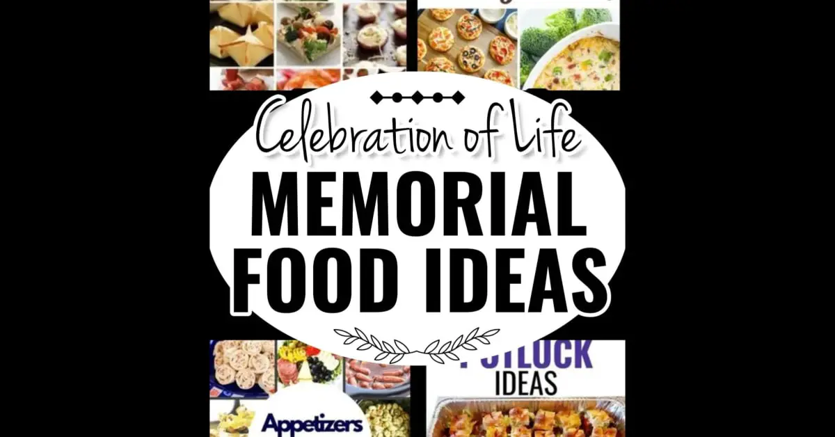 food ideas for a celebration of life memorial service