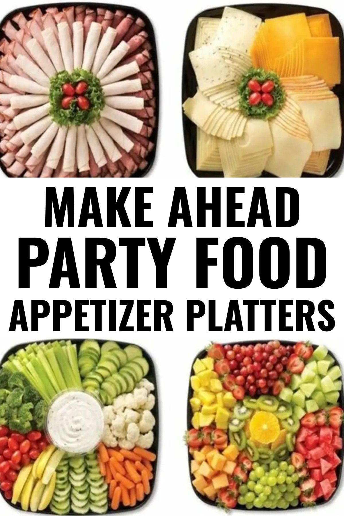 make ahead party food appetizer platters
