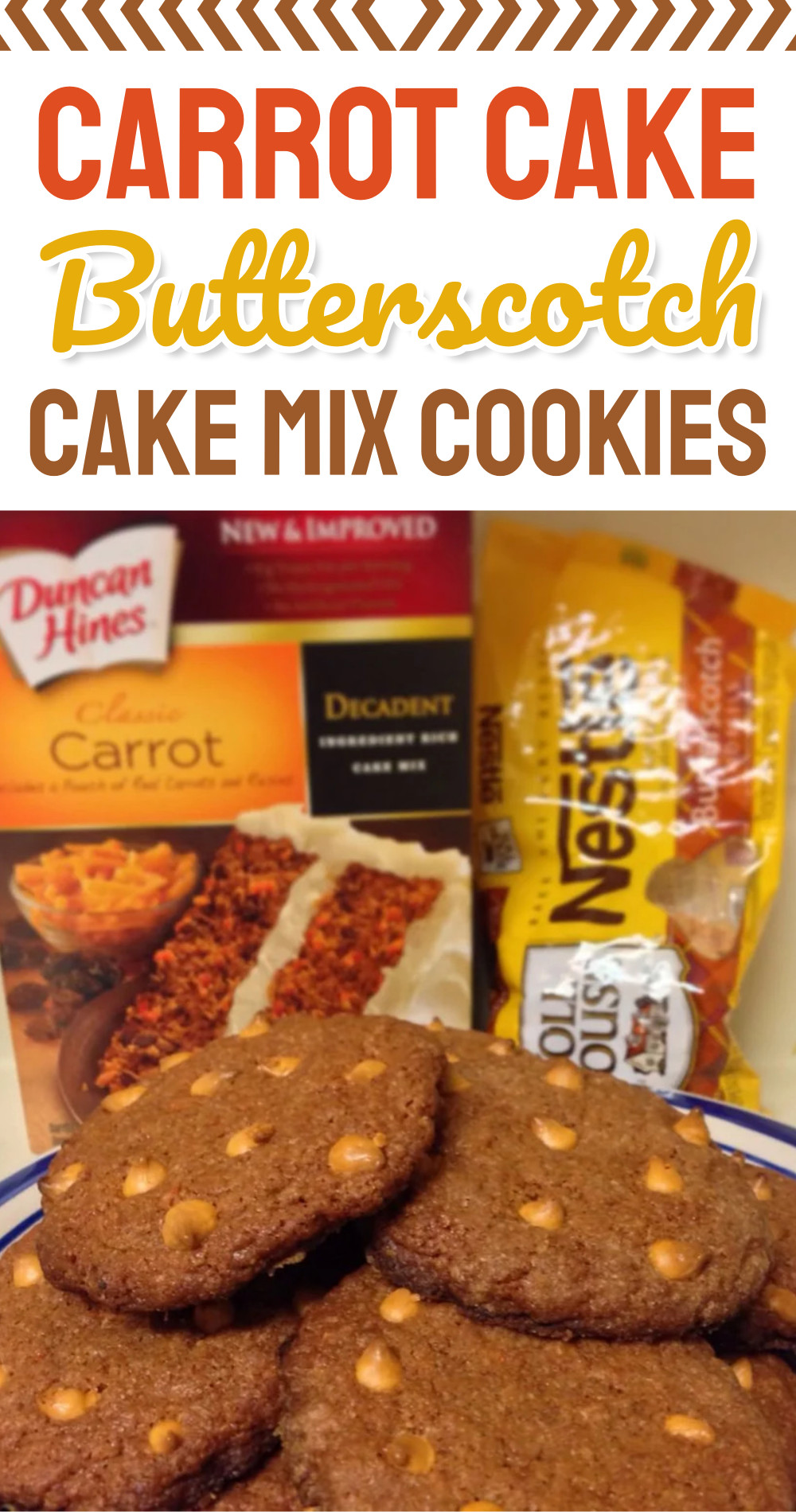 Carrot Cake Mix Cookies With Butterscotch Chips
