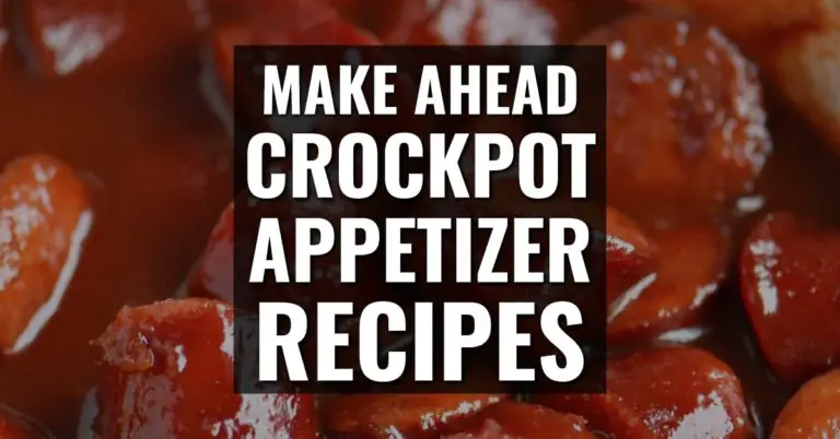Crockpot Appetizers – 27 Make Ahead Party Food Recipes For Your Slow Cooker