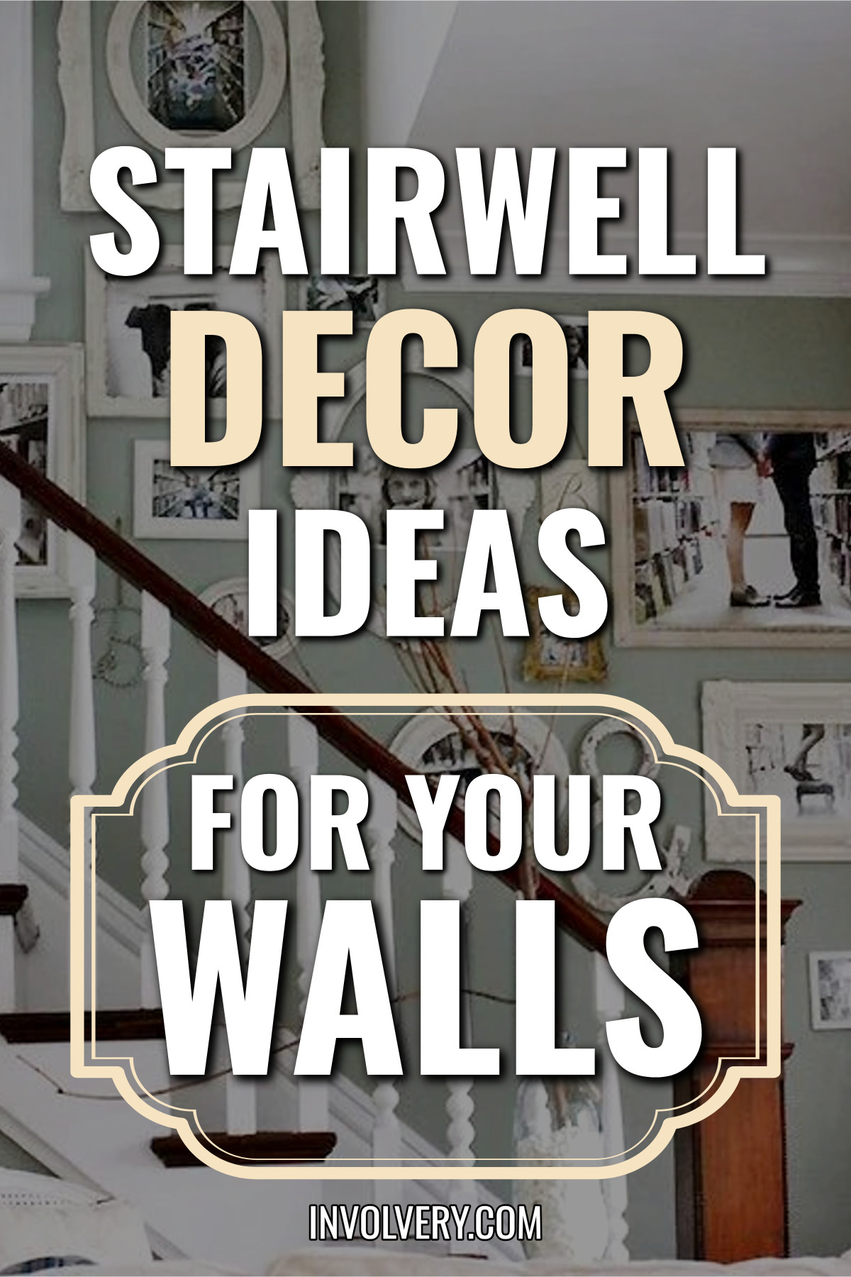 Stairwell Decor Ideas For Your Walls