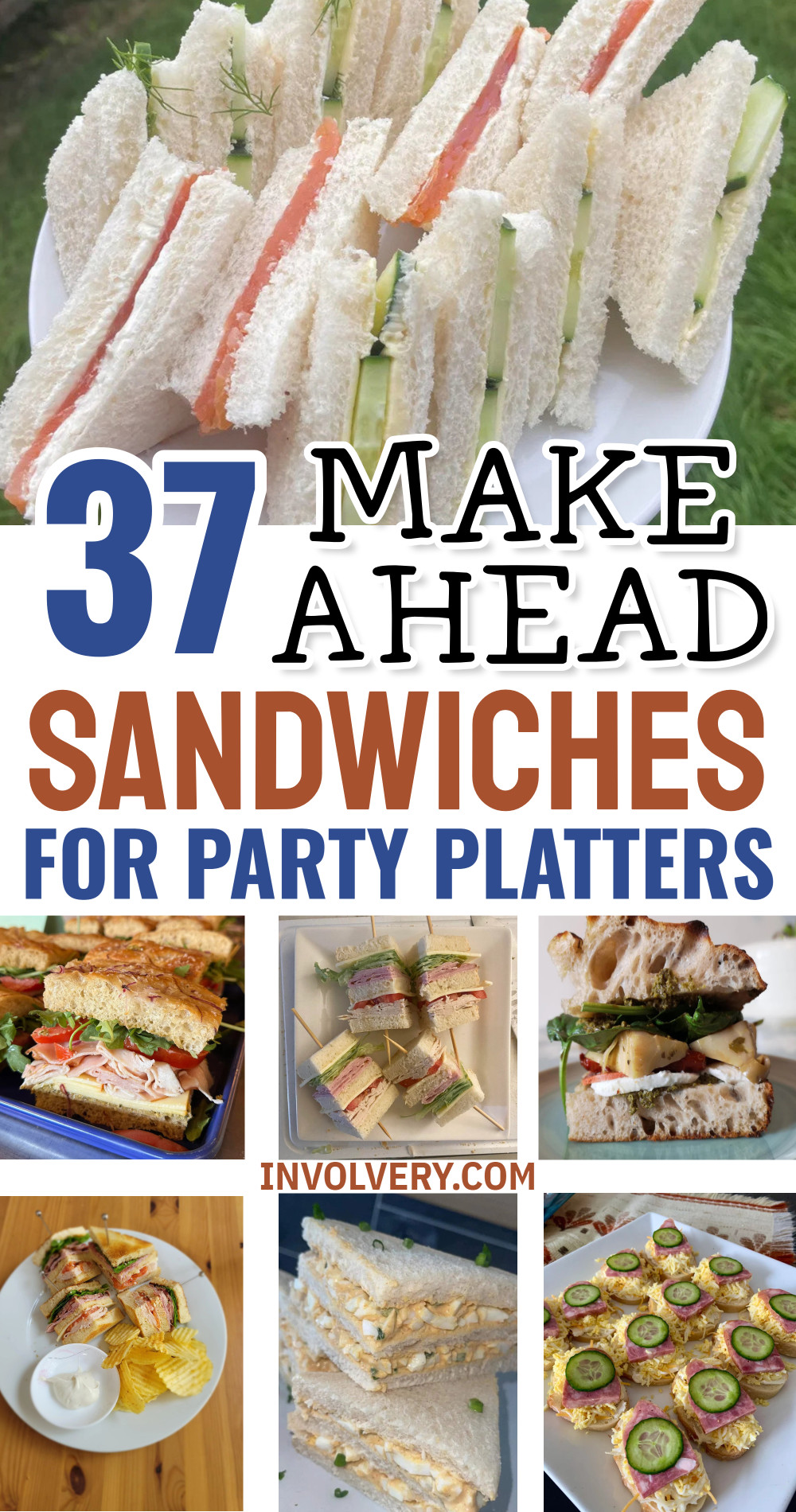 37 Make Ahead Sandwiches For Party Platters