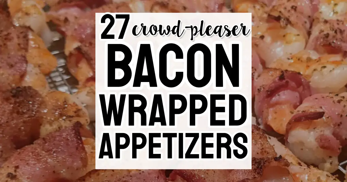 Bacon Wrapped Appetizers