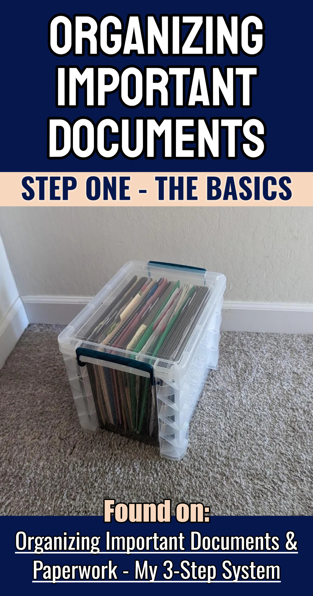 Organizing important documents step one the basics of 3 step system