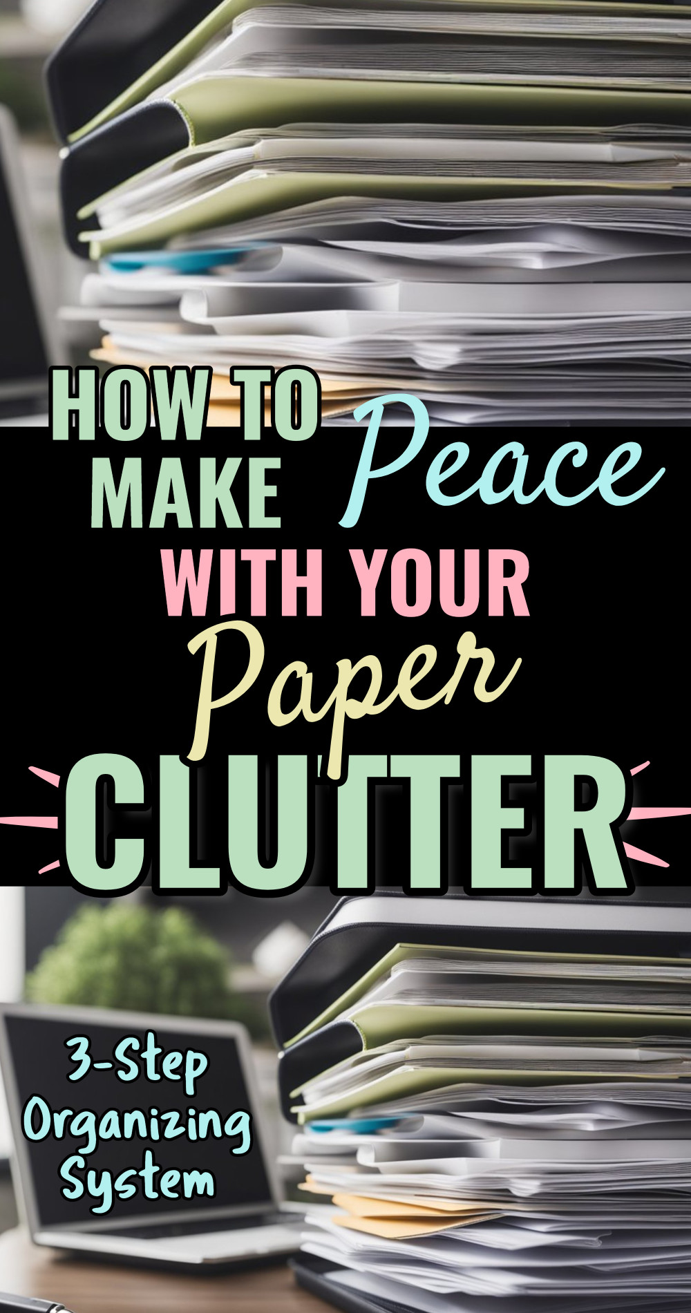 make peace with paper clutter 3 step organizing system