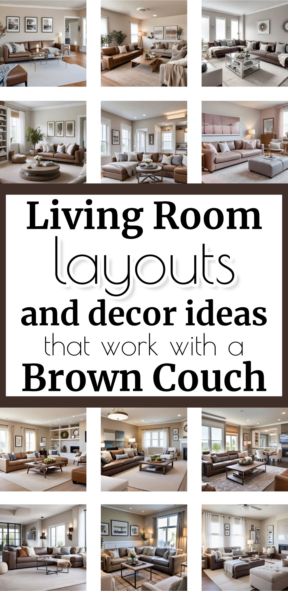 living room layouts and decor ideas that work with a brown couch
