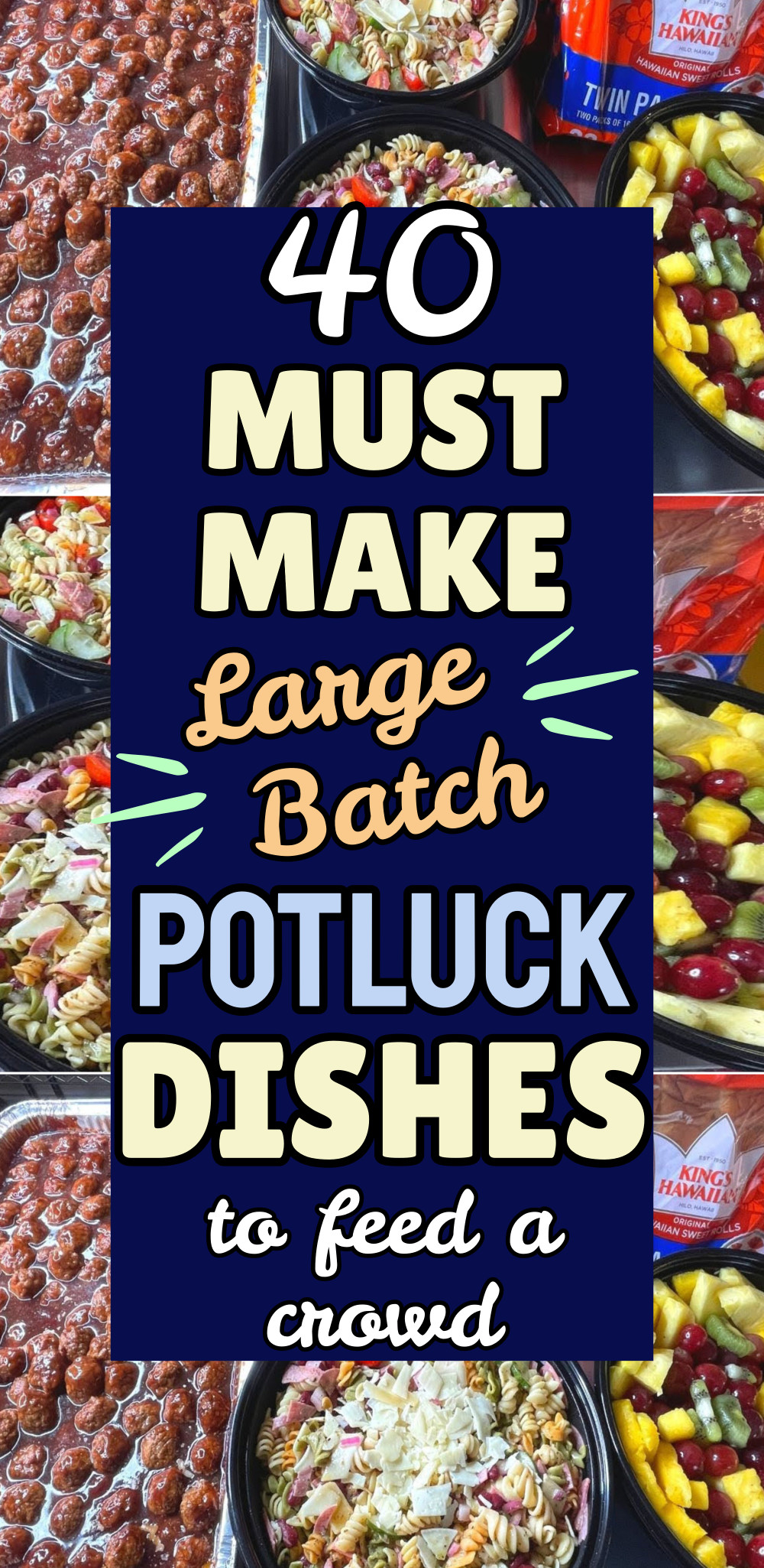 40 Must Make Large Batch Potluck Dishes To Feed A Crowd