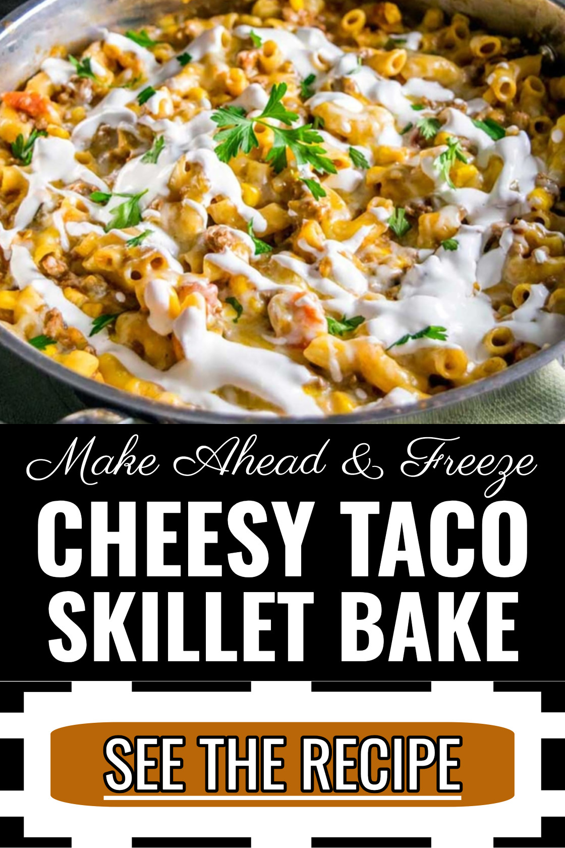 Make Ahead and Freeze Cheesy Taco Skillet Bake
