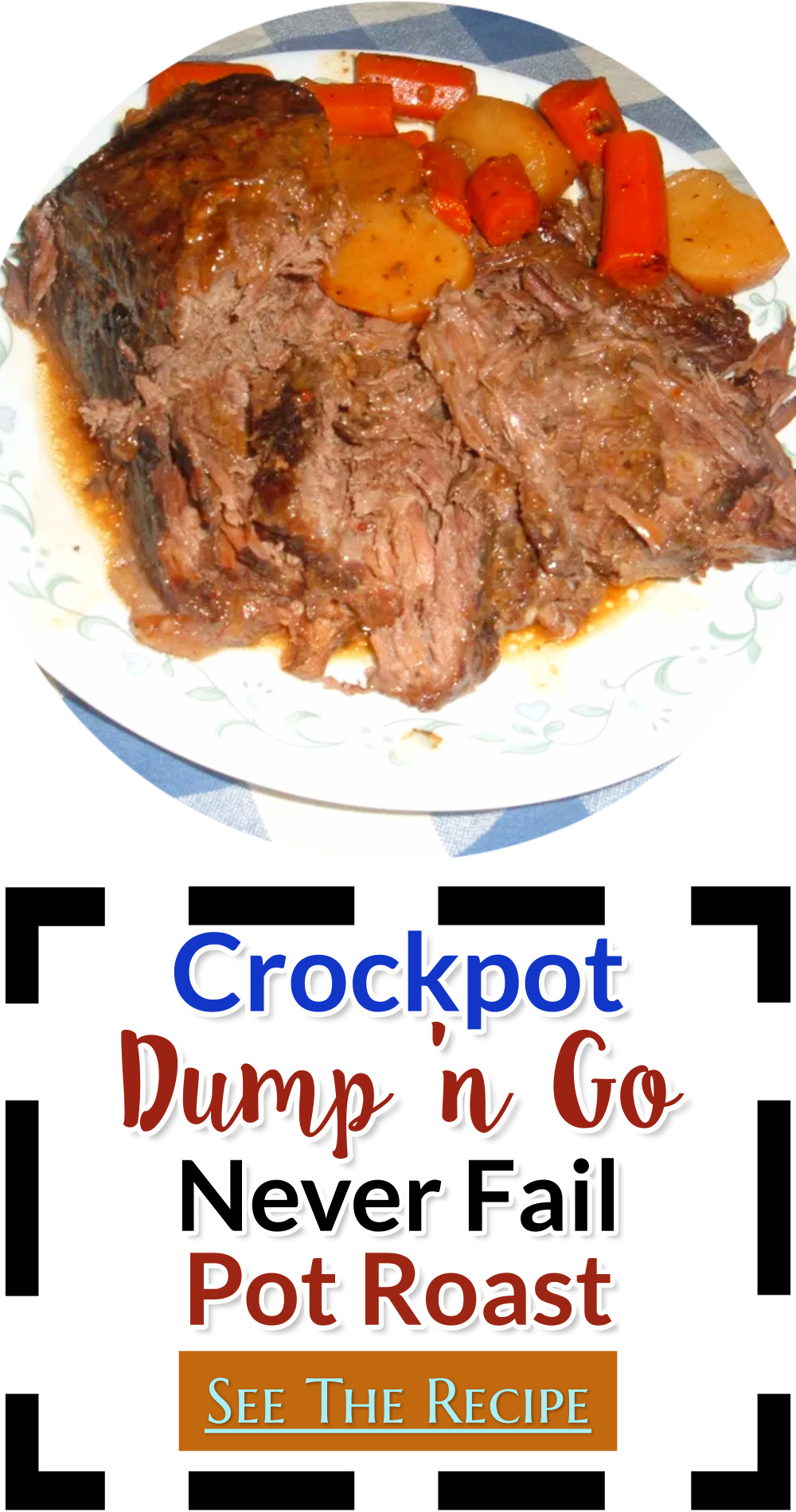 Crockpot Dump n Go Never Fail Pot Roast Recipe