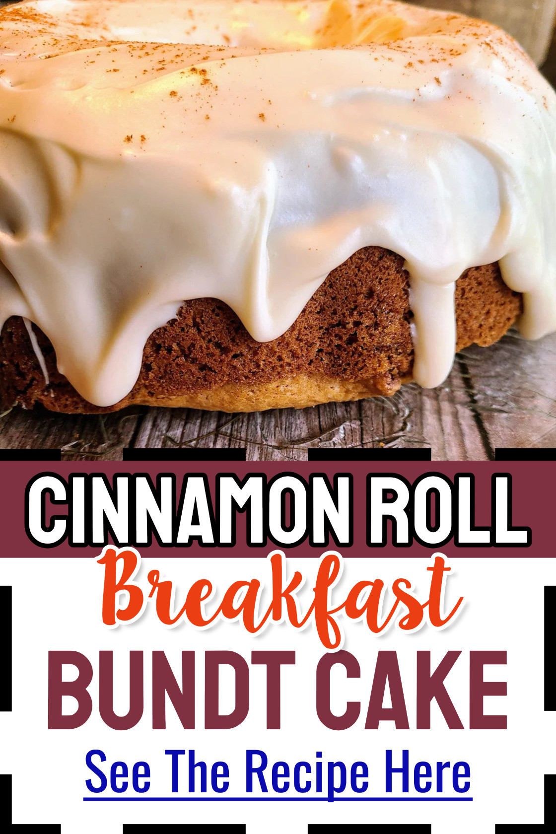 Cinnamon Roll Breakfast Brunch Bundt Cake Recipe